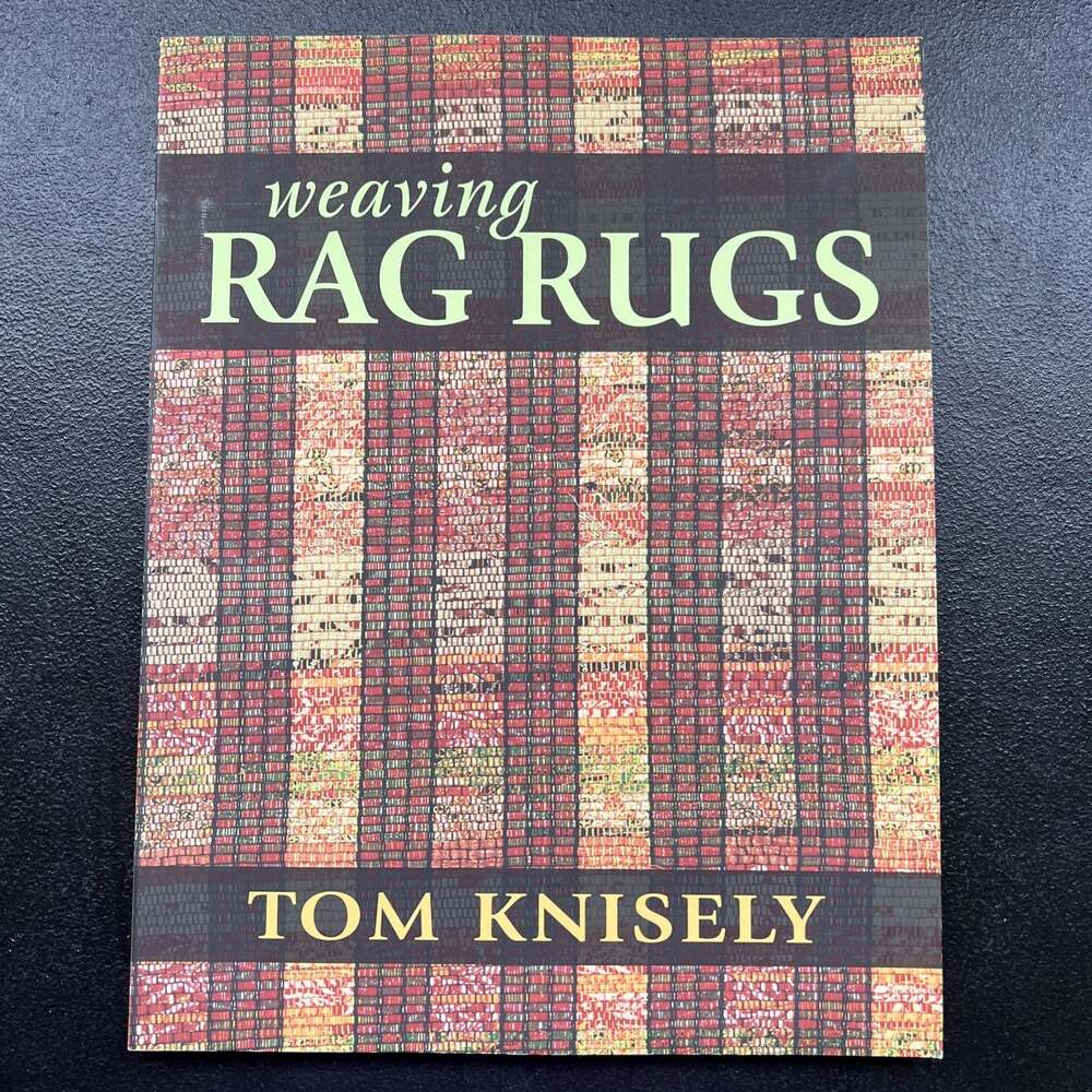Weaving Rag Rugs Paperback by Tom Knisely